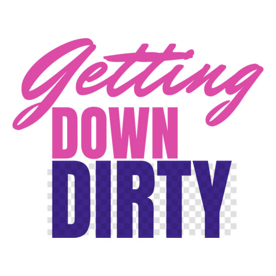 Getting Down & Dirty v2 Thumbnail